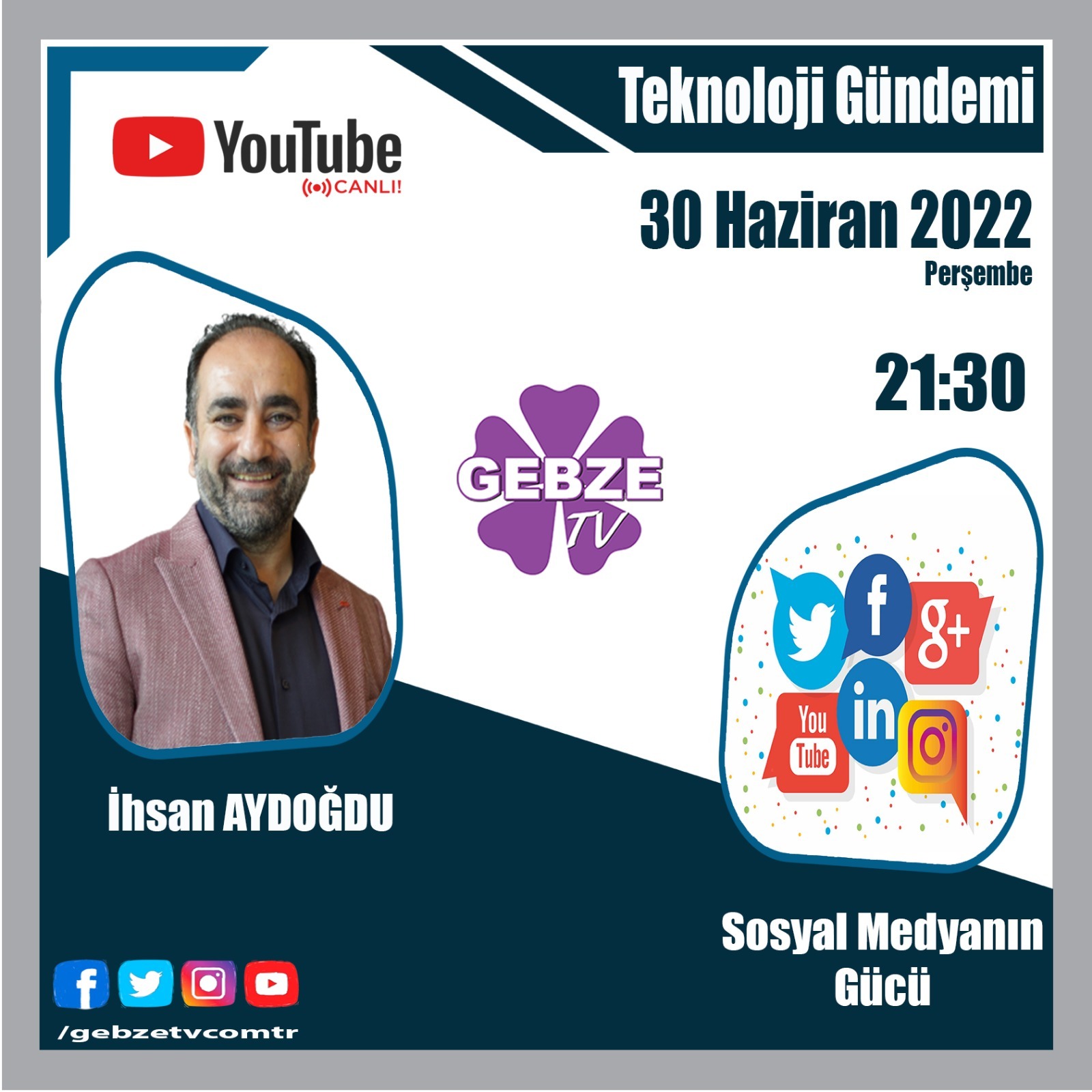 GEBZE TV - Teknoloji Gündemi / İhsan Aydoğdu - Sosyal Medyanın Gücü